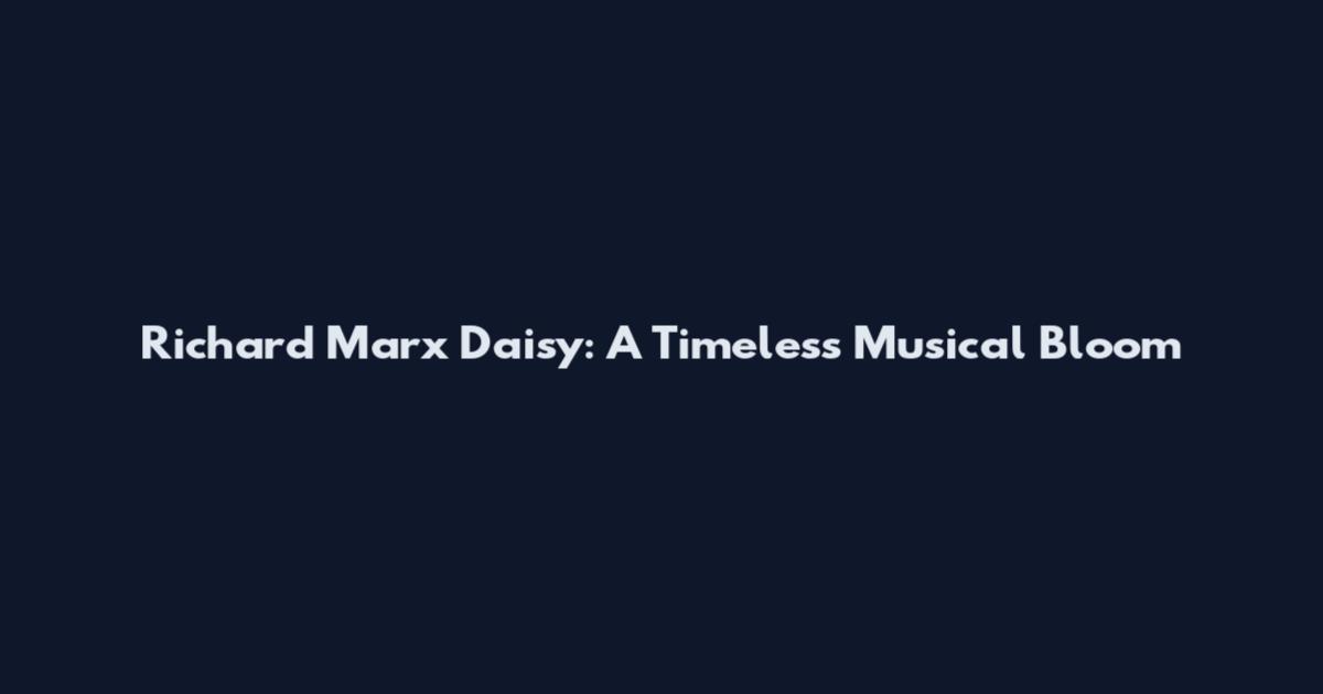 Richard Marx Daisy: A Timeless Musical Bloom