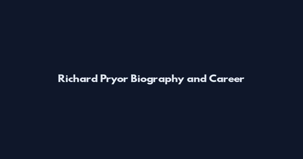 Richard Pryor Biography and Career