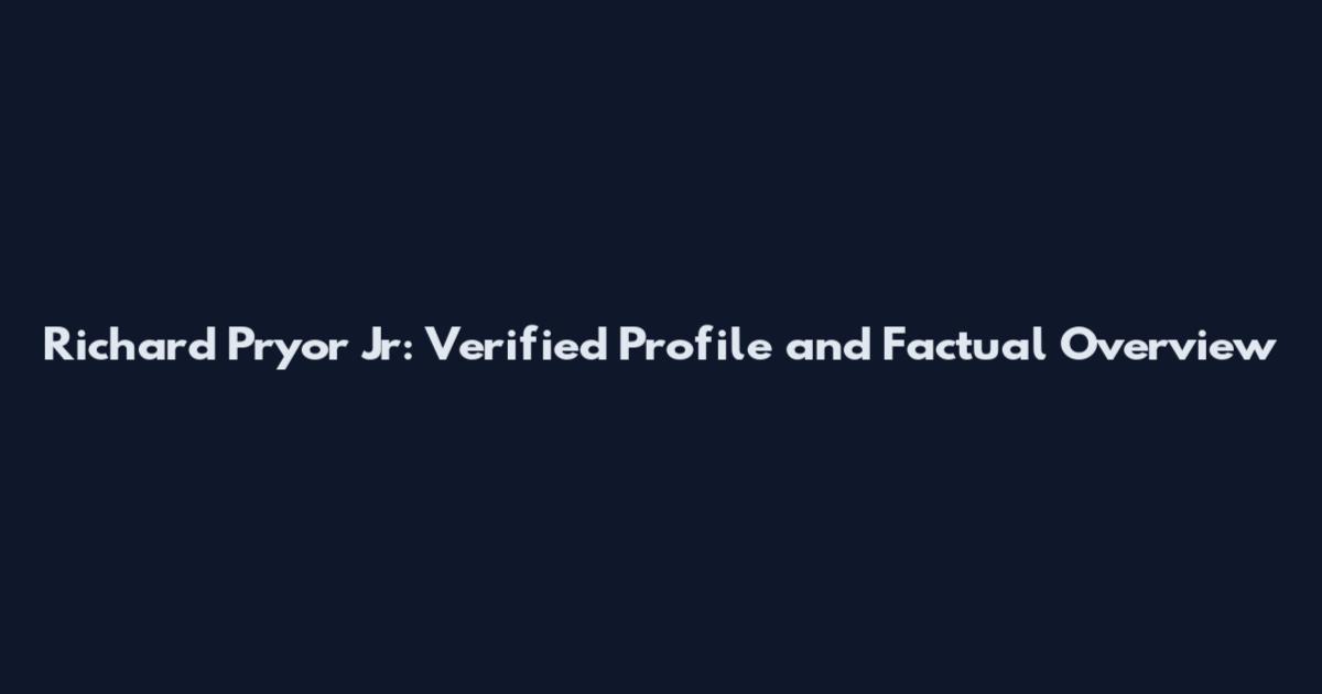 Richard Pryor Jr: Verified Profile and Factual Overview