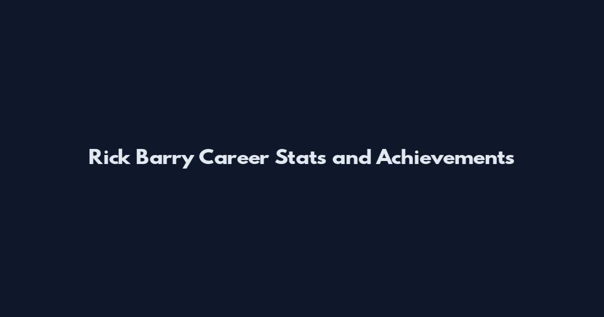Rick Barry Career Stats and Achievements