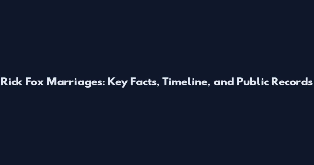 Rick Fox Marriages: Key Facts, Timeline, and Public Records