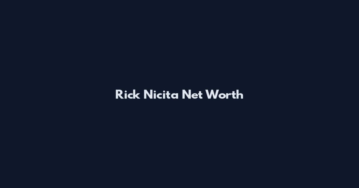 Rick Nicita Net Worth