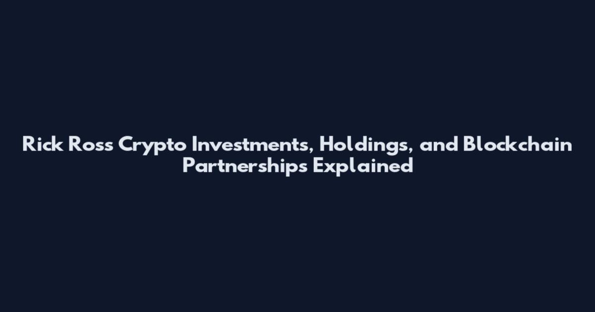 Rick Ross Crypto Investments, Holdings, and Blockchain Partnerships Explained