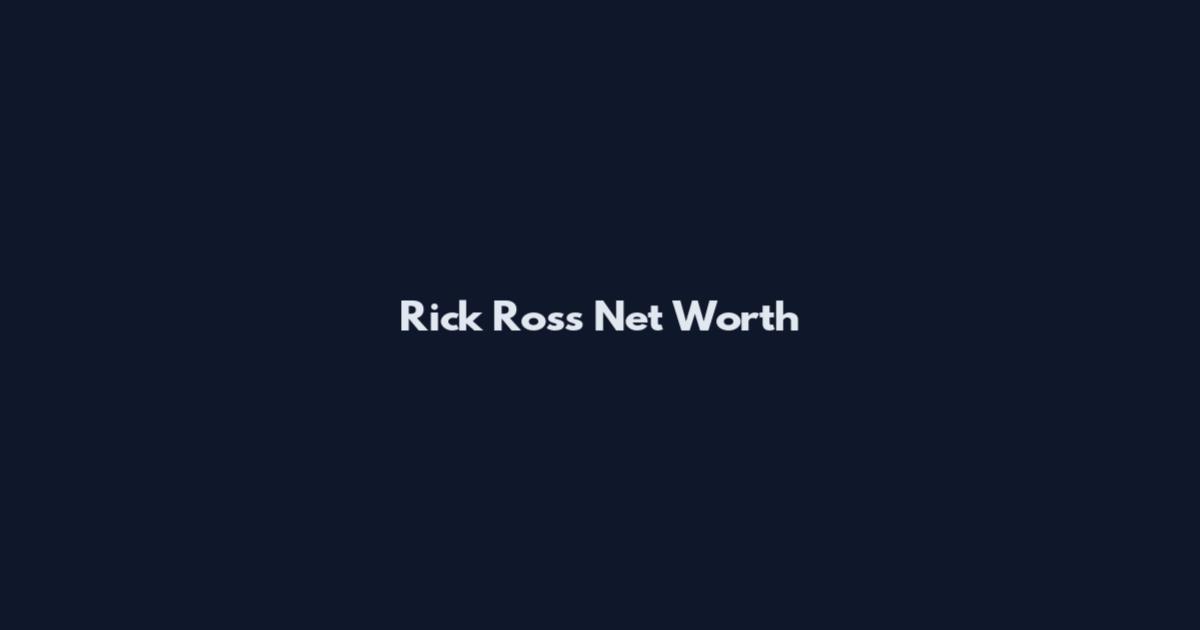 Rick Ross Net Worth