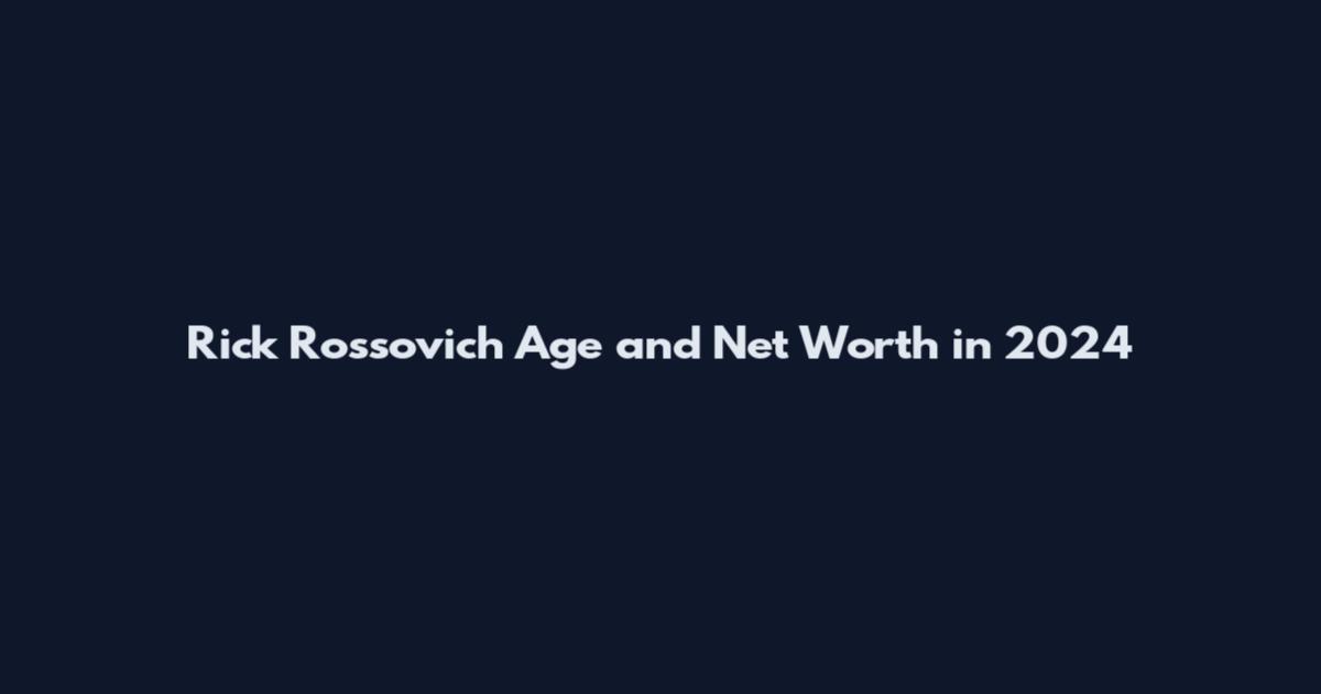 Rick Rossovich Age and Net Worth in 2024