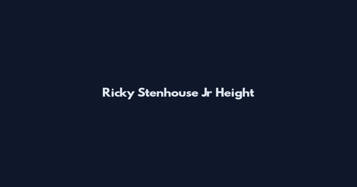 Ricky Stenhouse Jr Height