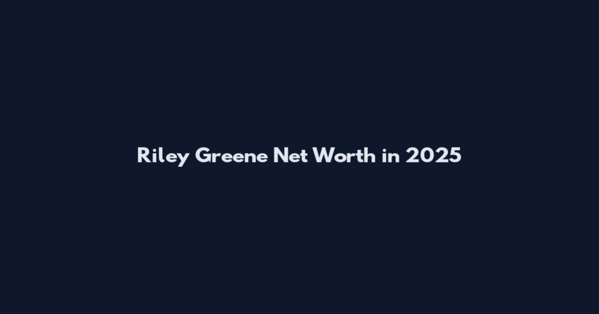 Riley Greene Net Worth in 2025