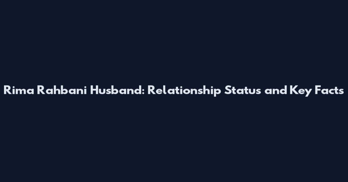 Rima Rahbani Husband: Relationship Status and Key Facts