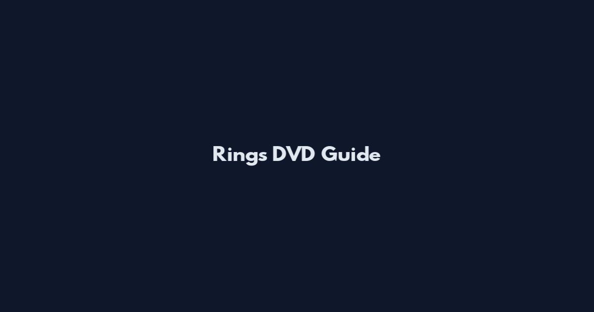 Rings DVD Guide