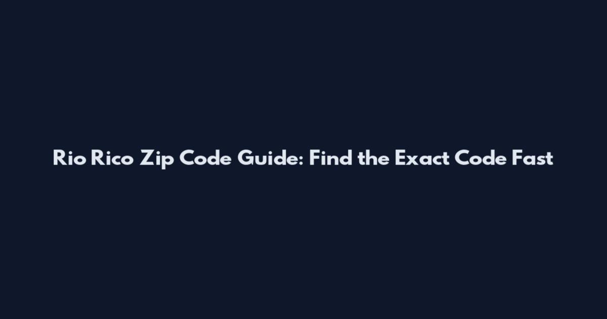 Rio Rico Zip Code Guide: Find the Exact Code Fast