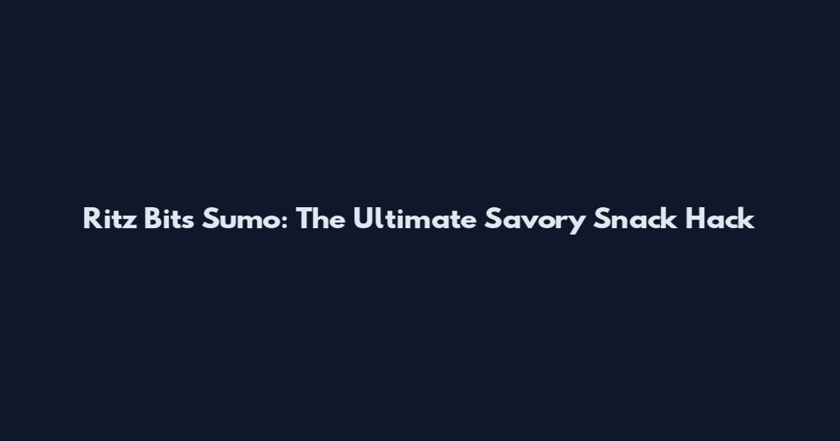 Ritz Bits Sumo: The Ultimate Savory Snack Hack
