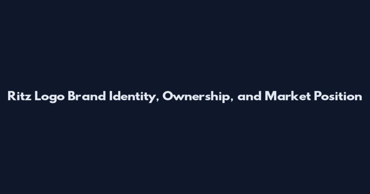 Ritz Logo Brand Identity, Ownership, and Market Position