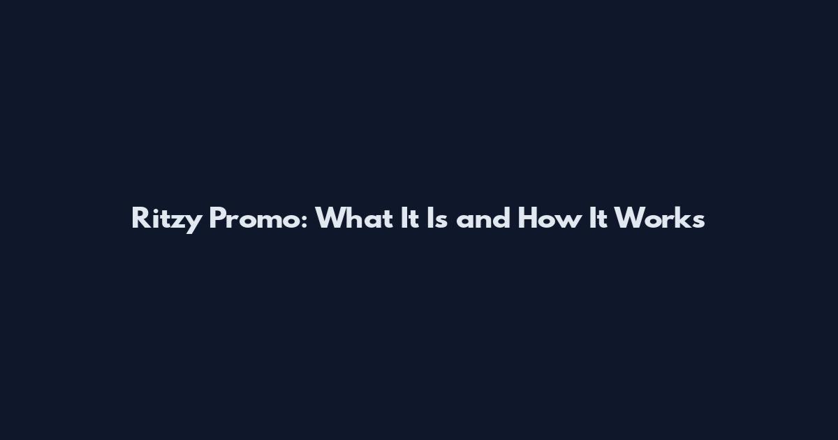 Ritzy Promo: What It Is and How It Works