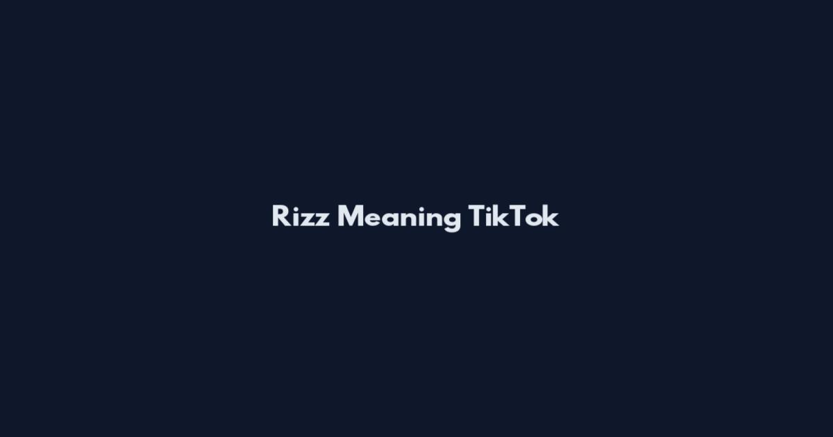Rizz Meaning TikTok