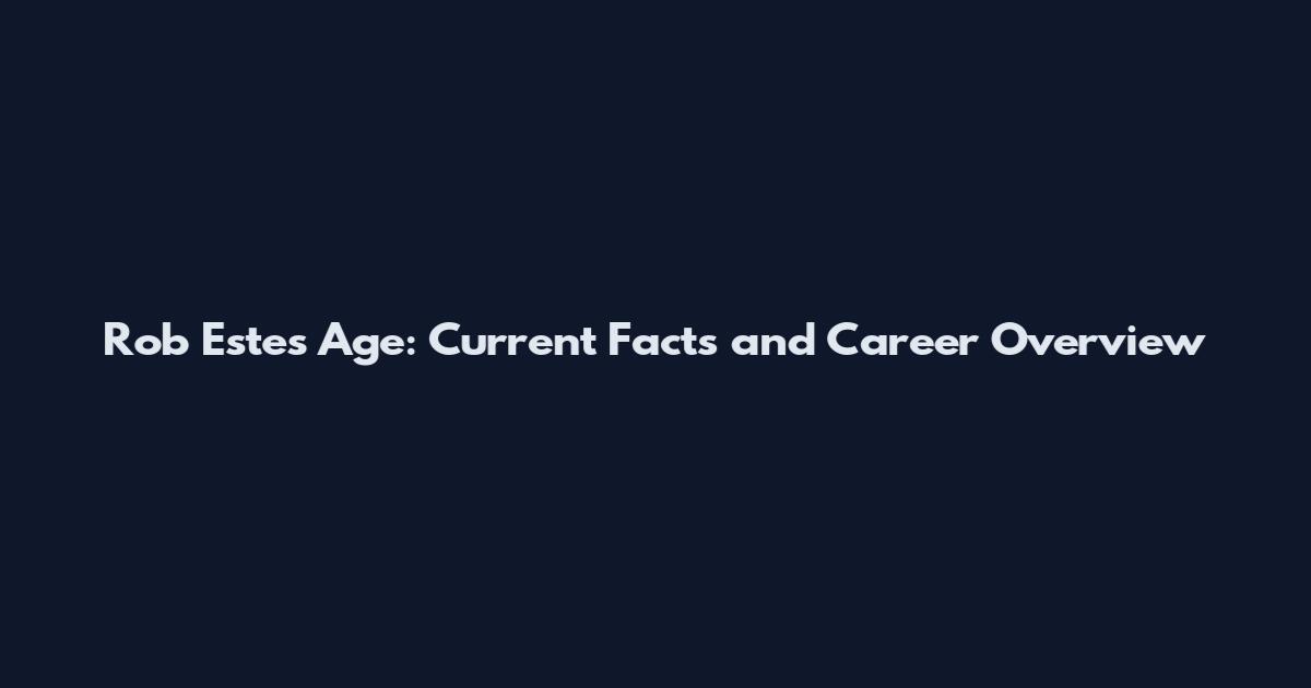 Rob Estes Age: Current Facts and Career Overview