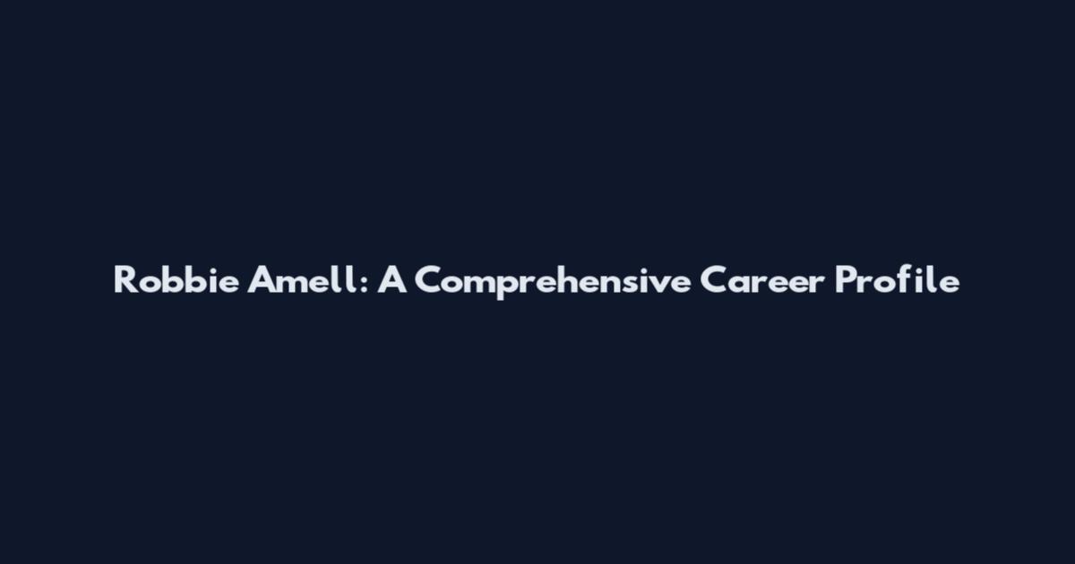Robbie Amell: A Comprehensive Career Profile