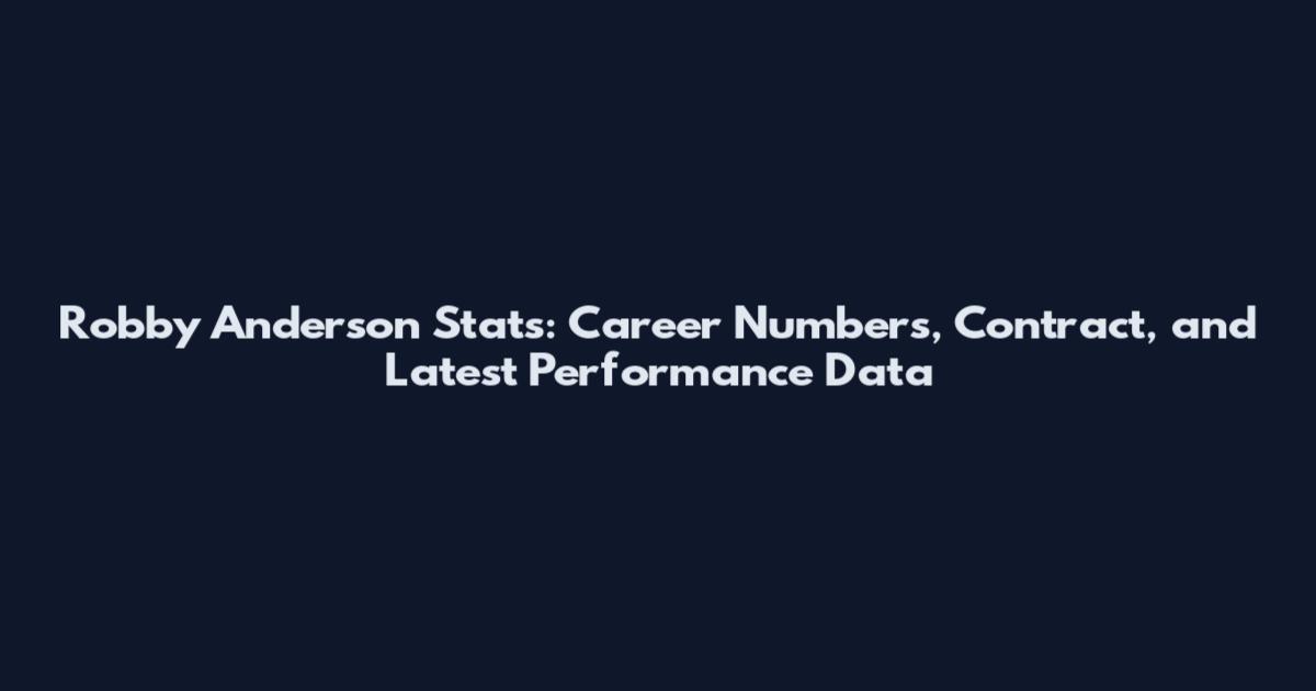 Robby Anderson Stats: Career Numbers, Contract, and Latest Performance Data