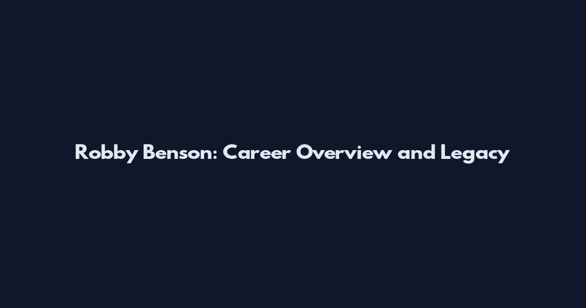 Robby Benson: Career Overview and Legacy