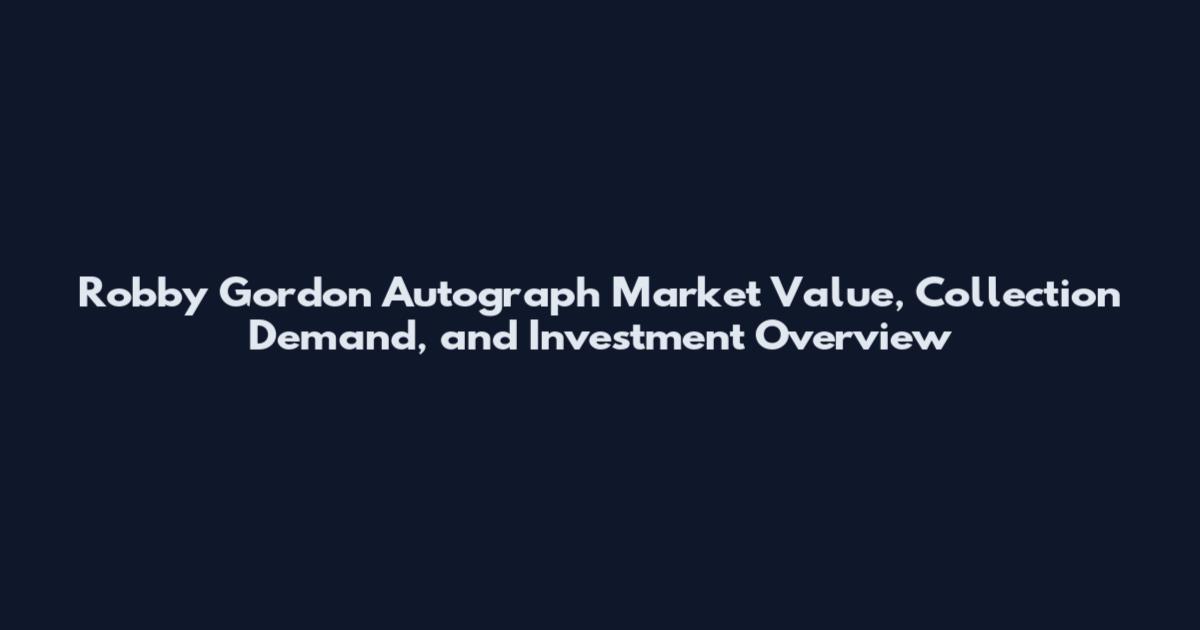 Robby Gordon Autograph Market Value, Collection Demand, and Investment Overview