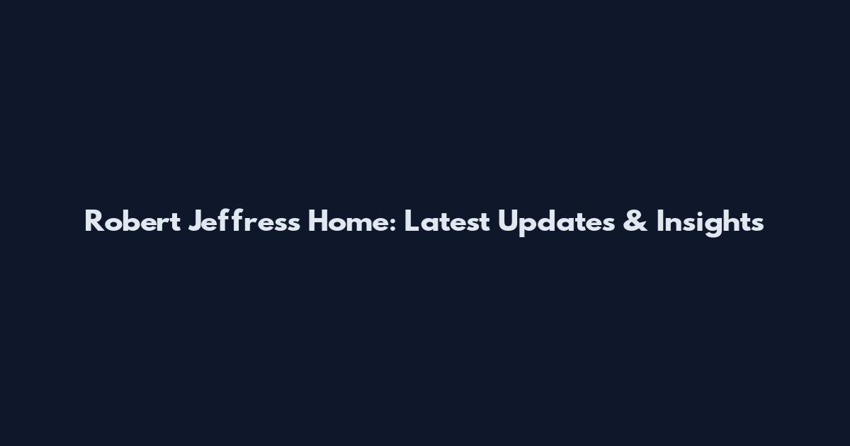 Robert Jeffress Home: Latest Updates & Insights