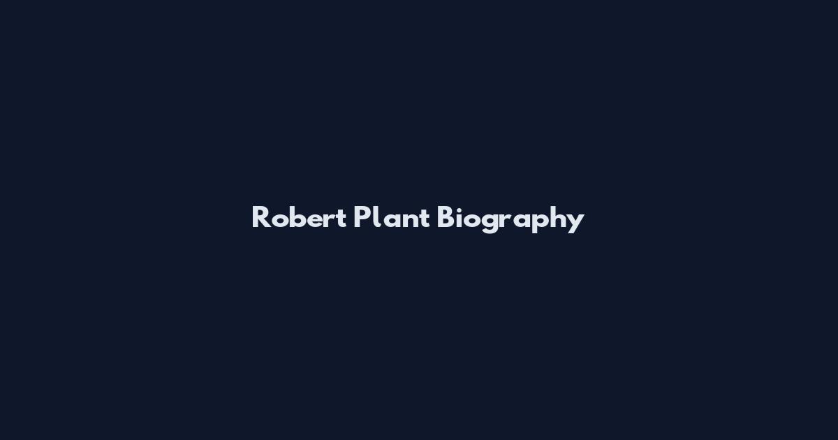 Robert Plant Biography