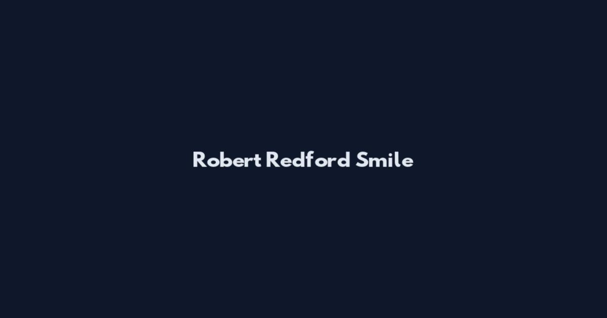 Robert Redford Smile