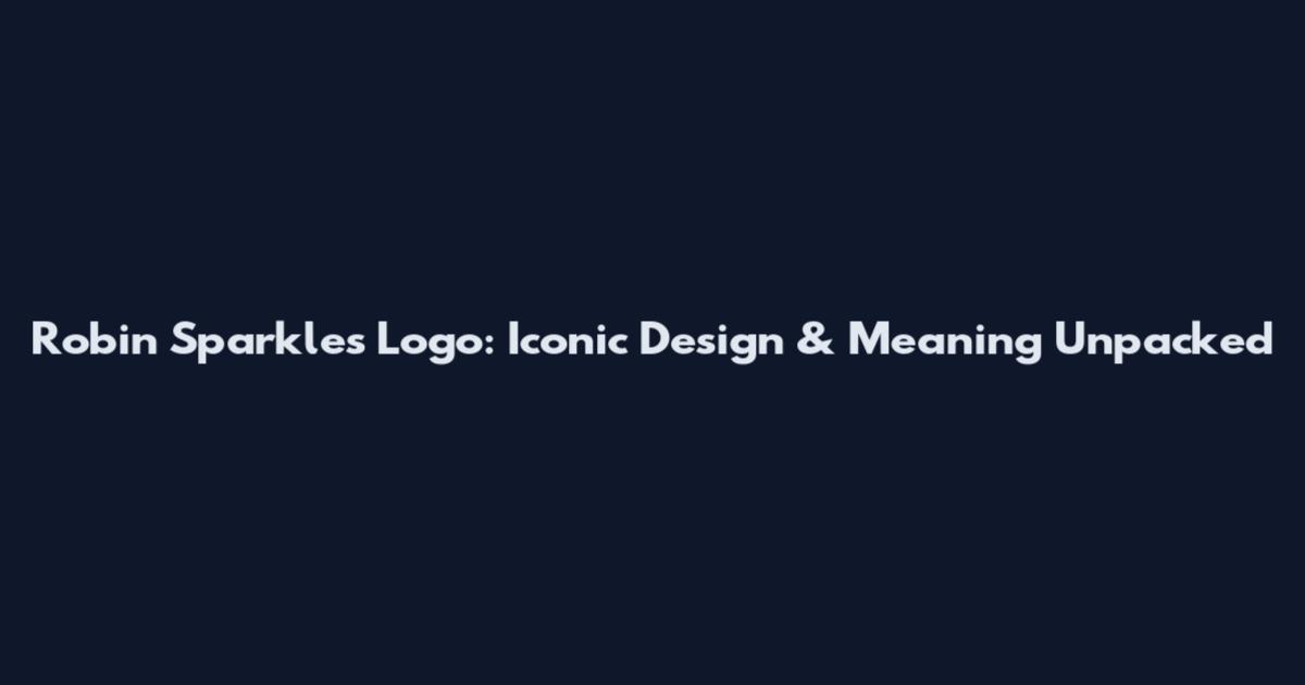 Robin Sparkles Logo: Iconic Design & Meaning Unpacked