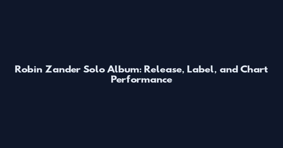 Robin Zander Solo Album: Release, Label, and Chart Performance