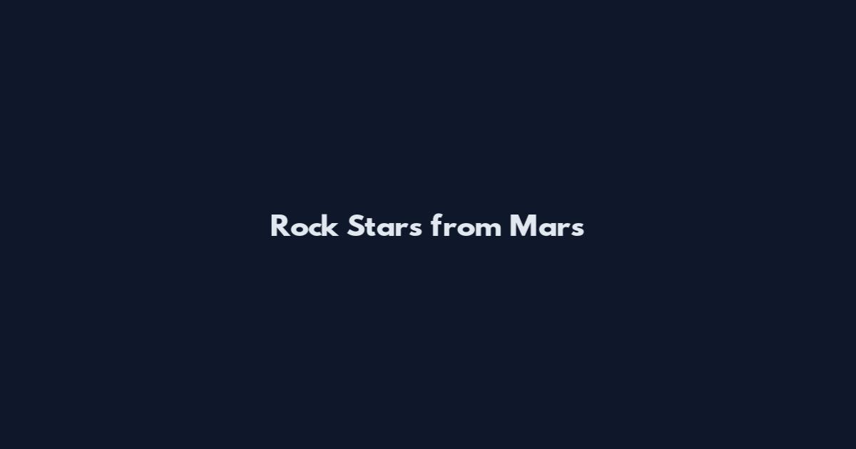 Rock Stars from Mars