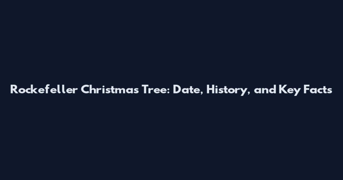 Rockefeller Christmas Tree: Date, History, and Key Facts