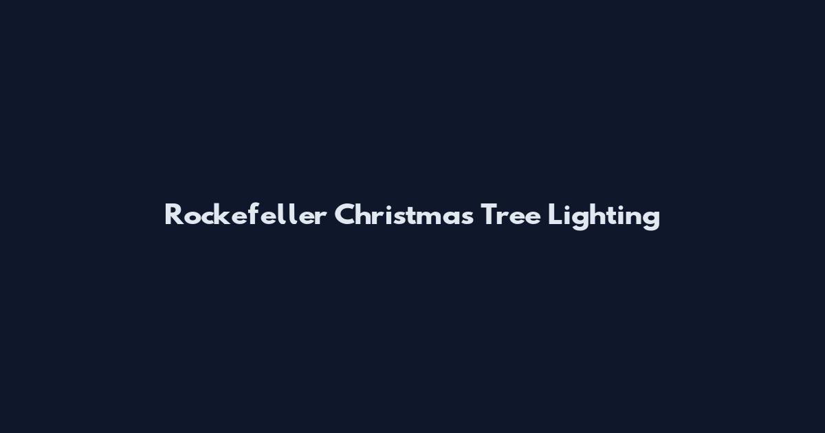 Rockefeller Christmas Tree Lighting
