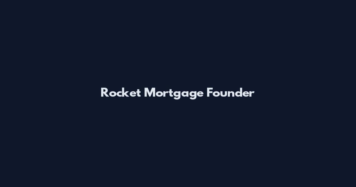 Rocket Mortgage Founder