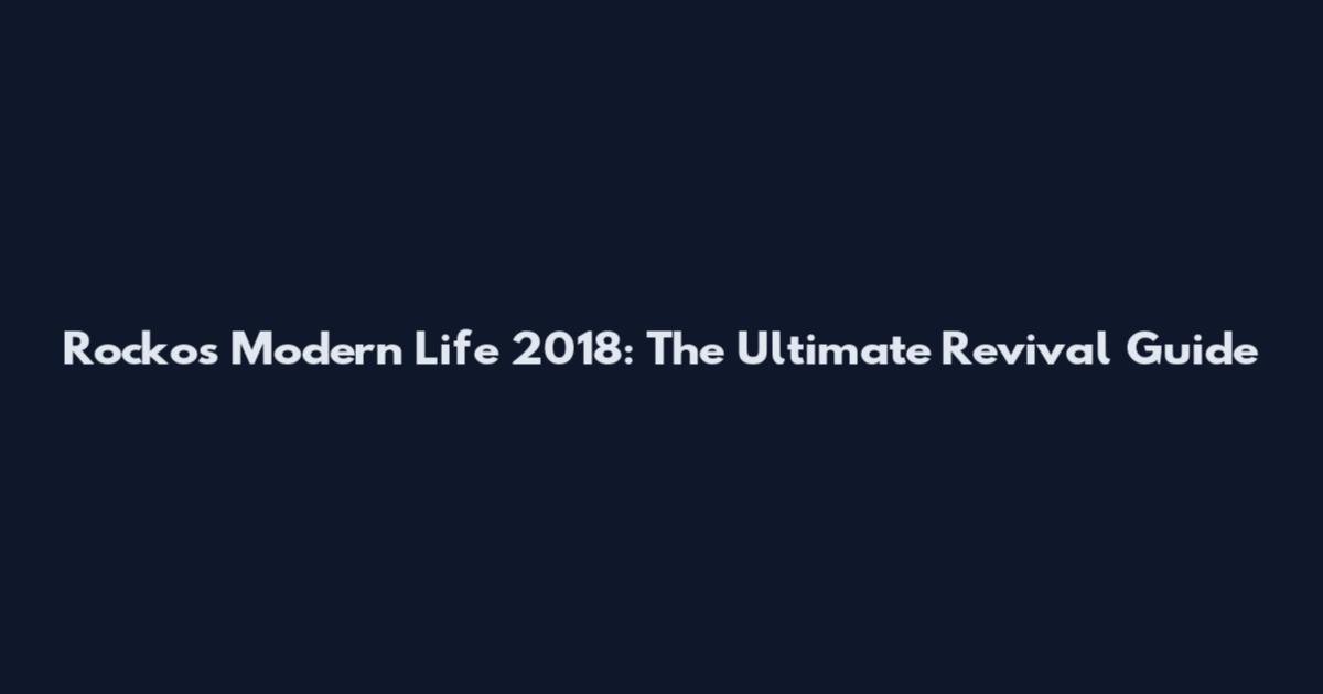 Rocko's Modern Life 2018: The Ultimate Revival Guide