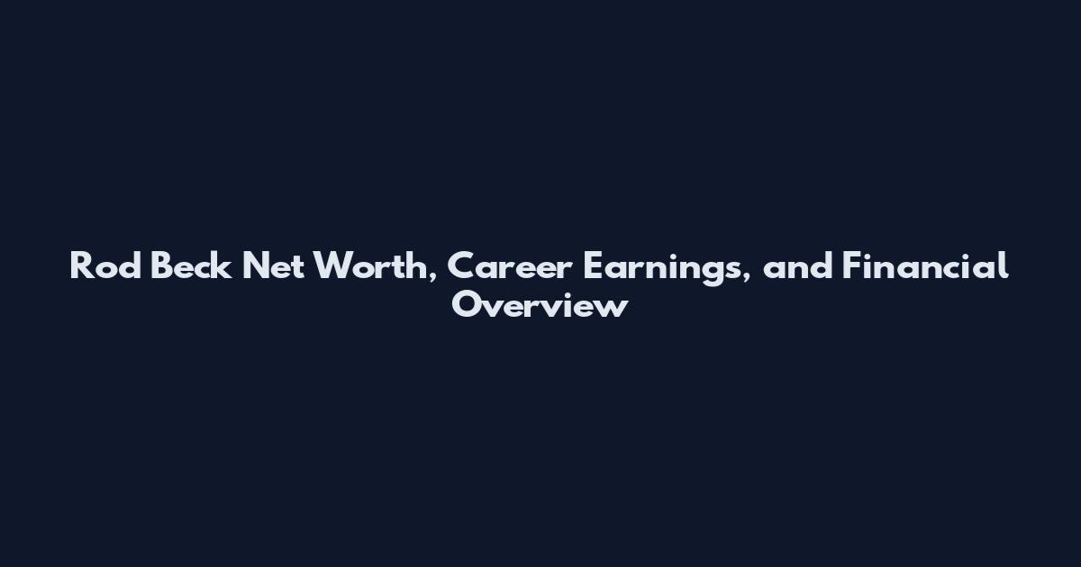 Rod Beck Net Worth, Career Earnings, and Financial Overview