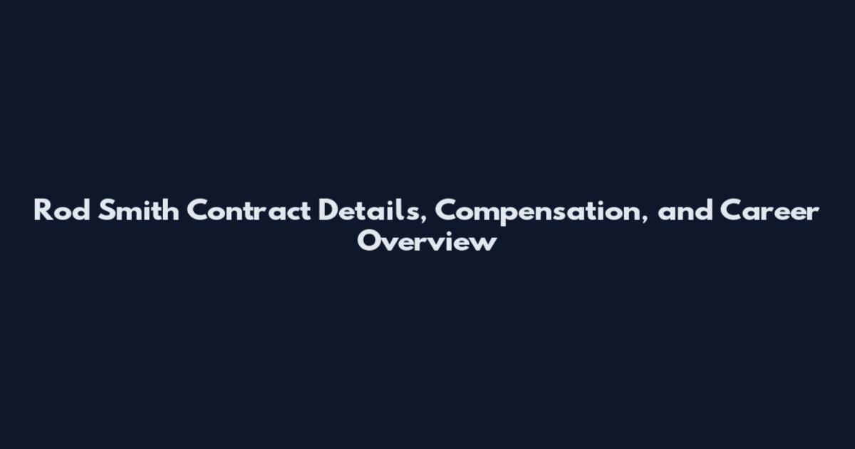 Rod Smith Contract Details, Compensation, and Career Overview