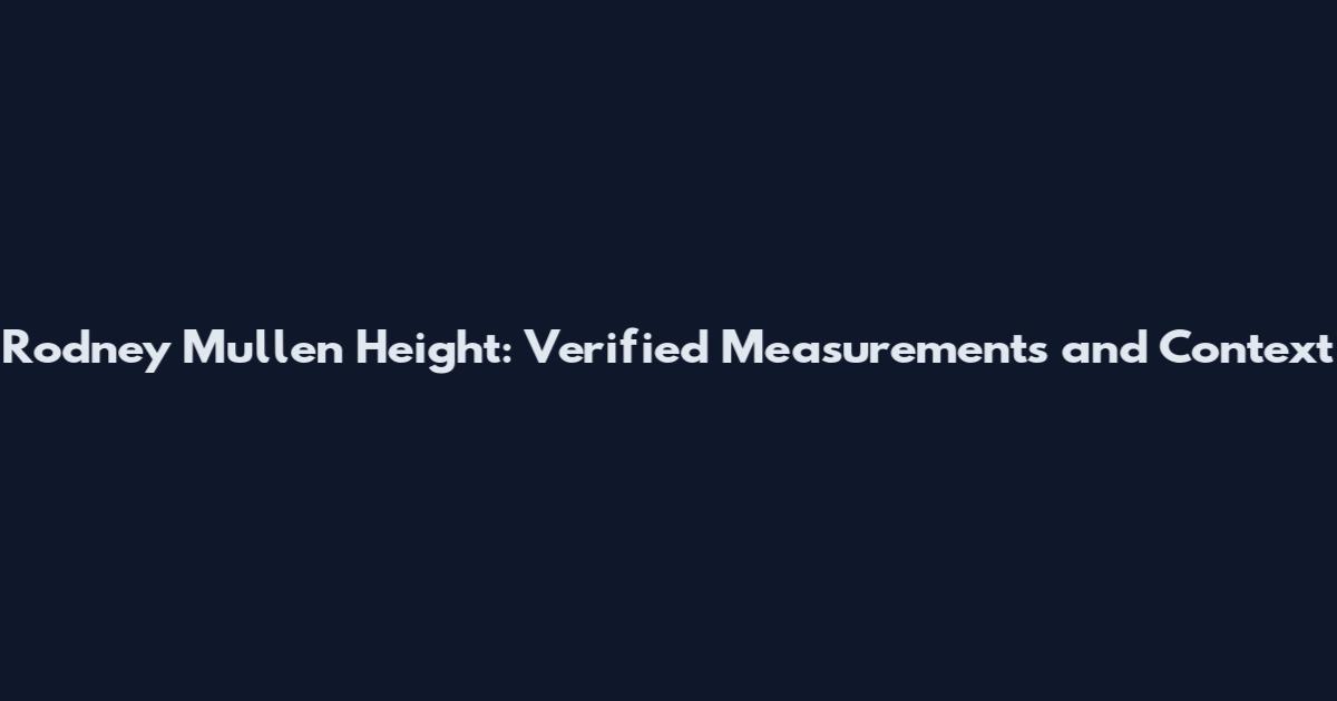 Rodney Mullen Height: Verified Measurements and Context