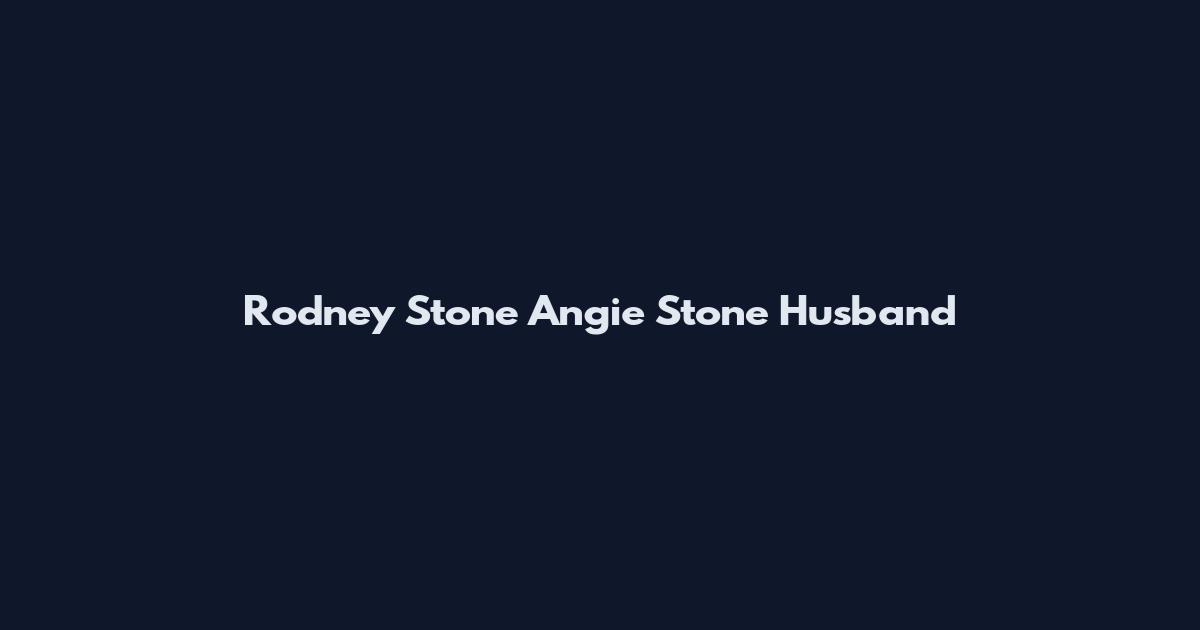 Rodney Stone Angie Stone Husband