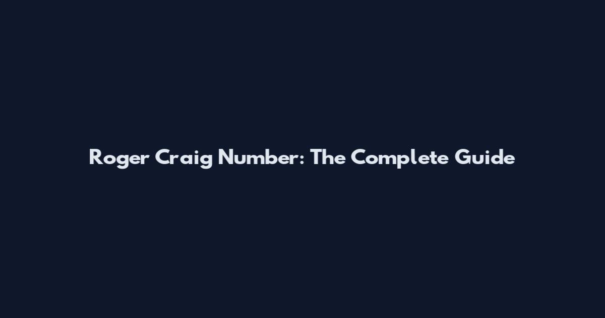 Roger Craig Number: The Complete Guide