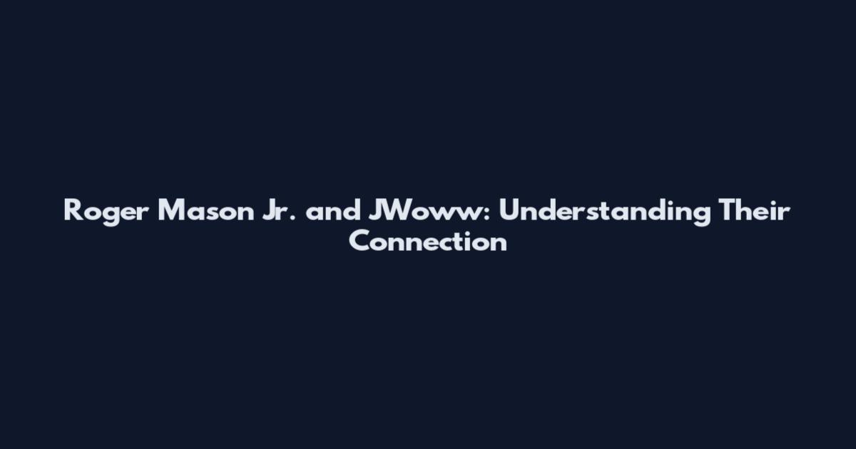 Roger Mason Jr. and JWoww: Understanding Their Connection