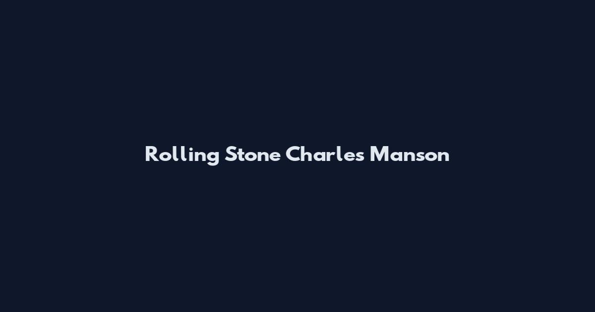 Rolling Stone Charles Manson