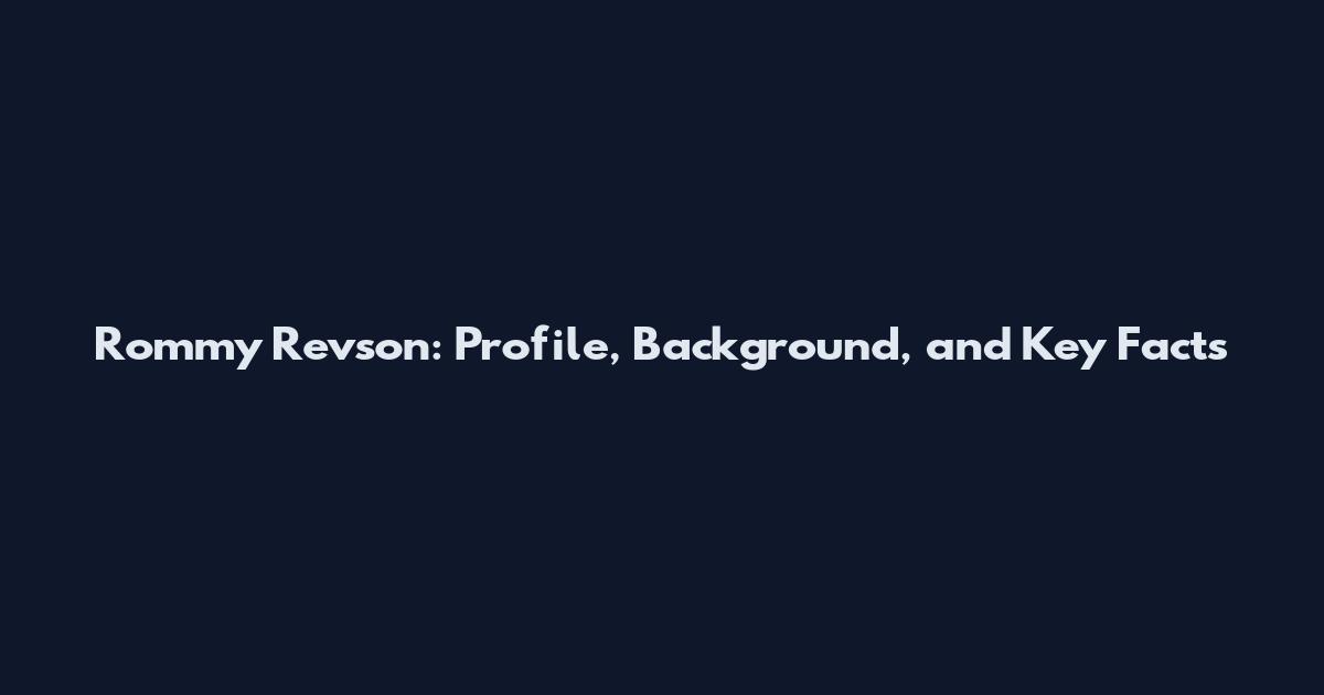Rommy Revson: Profile, Background, and Key Facts