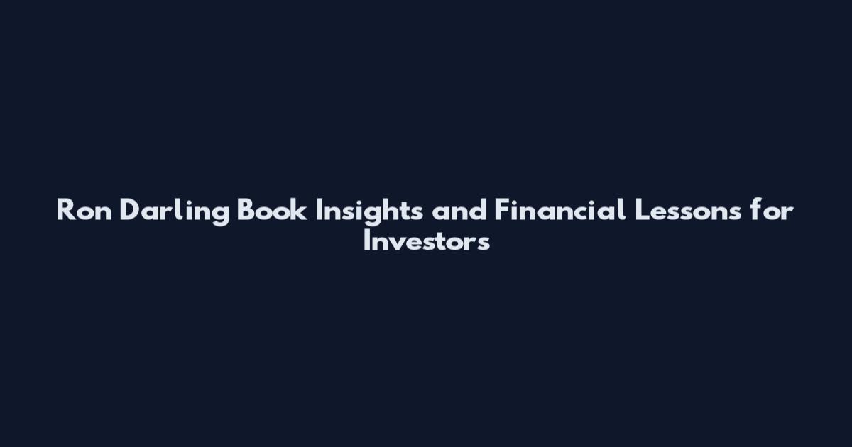 Ron Darling Book Insights and Financial Lessons for Investors