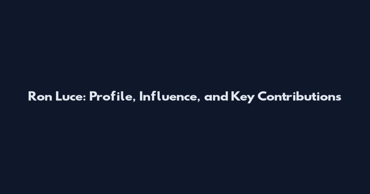 Ron Luce: Profile, Influence, and Key Contributions