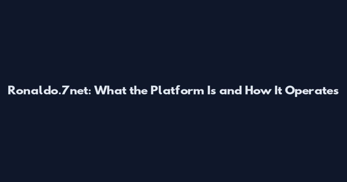 Ronaldo.7net: What the Platform Is and How It Operates