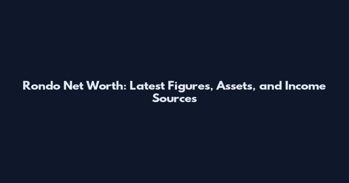Rondo Net Worth: Latest Figures, Assets, and Income Sources