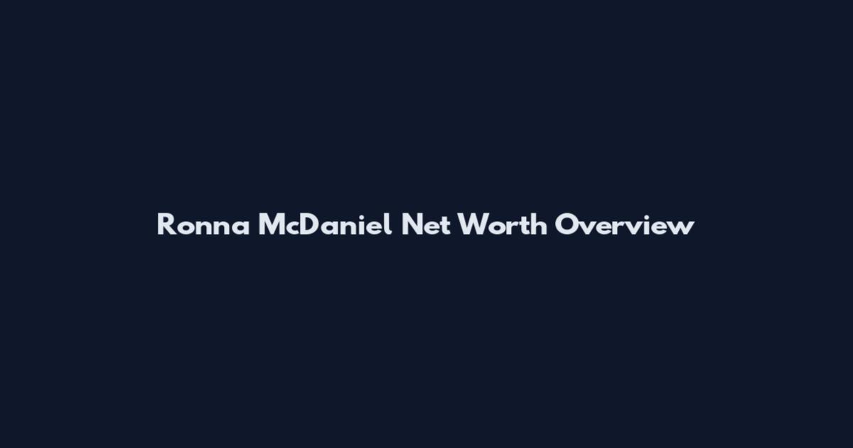Ronna McDaniel Net Worth Overview