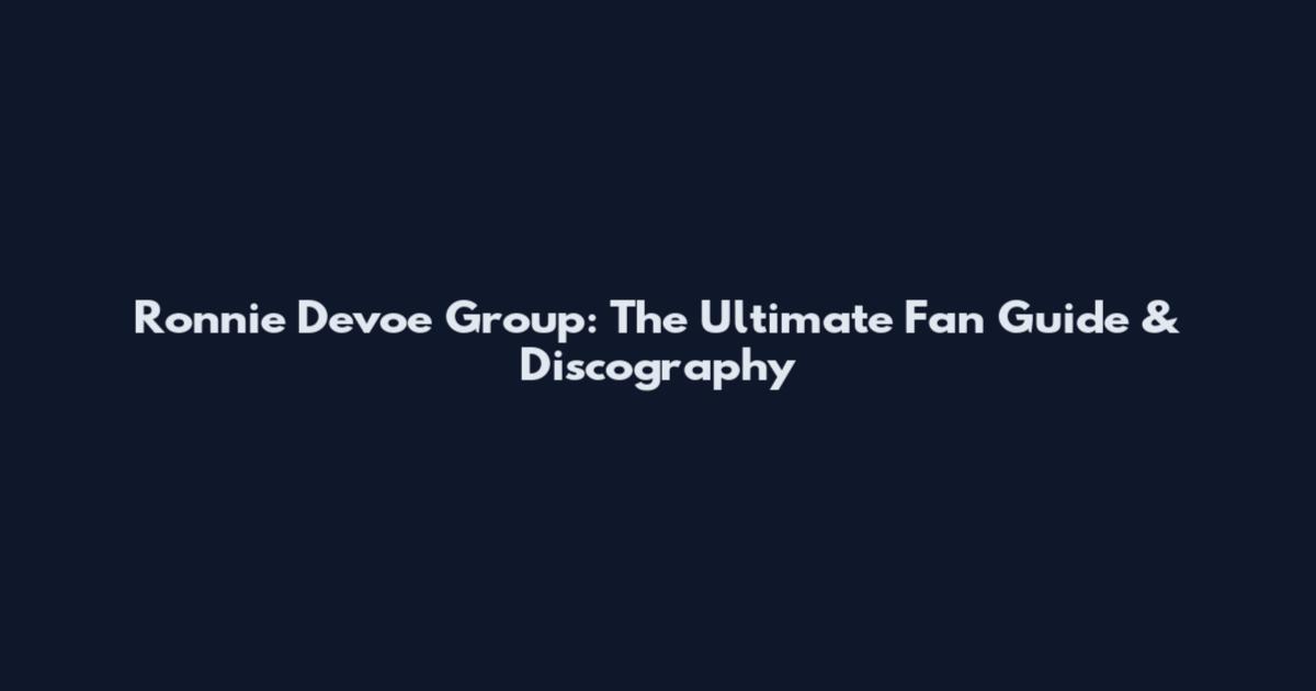 Ronnie Devoe Group: The Ultimate Fan Guide & Discography