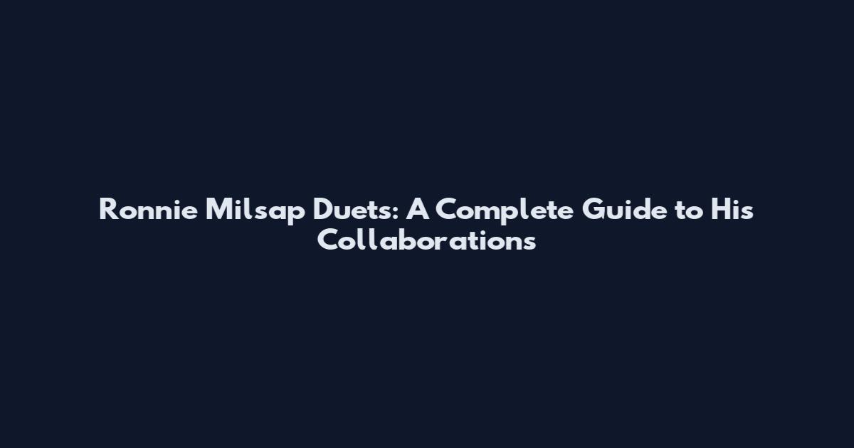 Ronnie Milsap Duets: A Complete Guide to His Collaborations