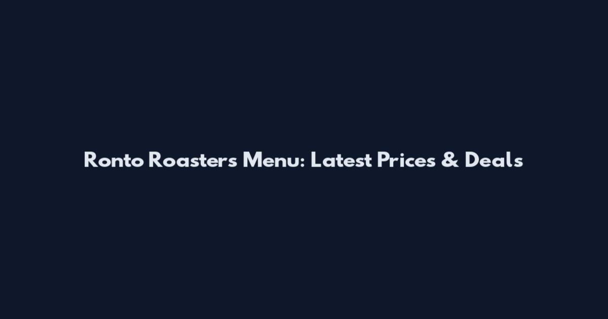 Ronto Roasters Menu: Latest Prices & Deals