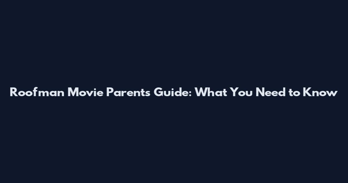 Roofman Movie Parents Guide: What You Need to Know